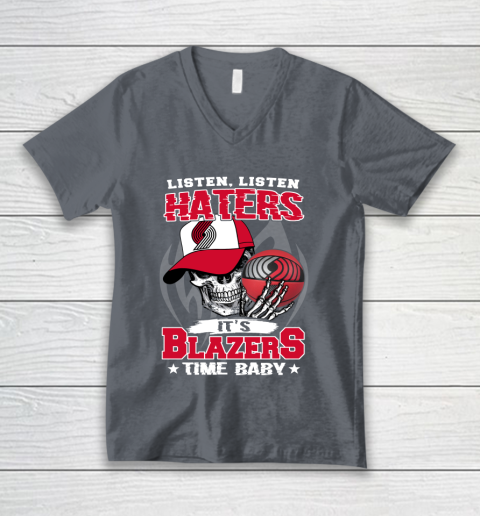 Listen Haters It is BLAZERS Time Baby NBA V-Neck T-Shirt 4