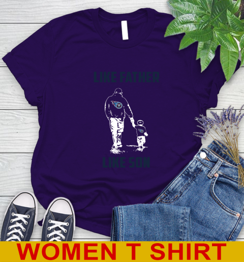 Tennessee Titans NFL Football Like Father Like Son Sports Women's T-Shirt 4