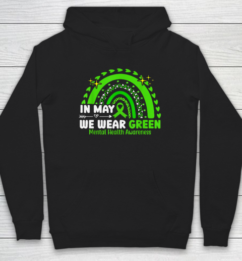 Mental Health Matters We Wear Green Awareness Hoodie