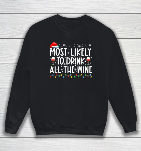 Most Likely To Drink All The Wine Family Matching Christmas Sweatshirt