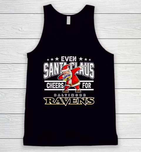 Baltimore Ravens Even Santa Claus Cheers For Christmas NFL Tank Top