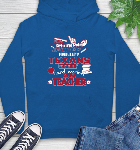 Houston Texans NFL I'm A Difference Making Student Caring Football Loving Kinda Teacher Hoodie - Image 10