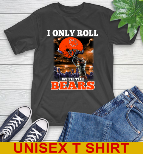 Chicago Bears NFL Football I Only Roll With My Team Sports T-Shirt