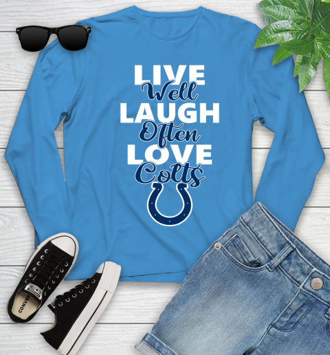 NFL Football Indianapolis Colts Live Well Laugh Often Love Shirt Youth Long Sleeve 7