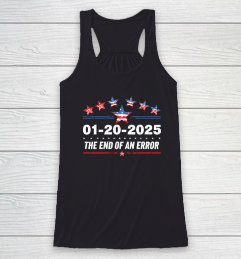 January 20 Inauguration Day 2025 End Of An Error Racerback Tank