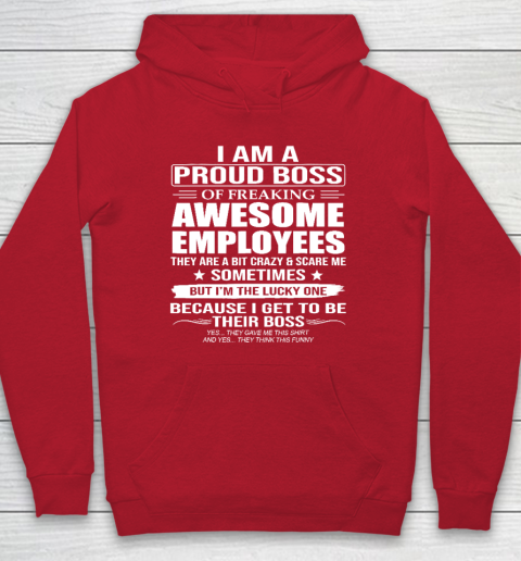 I Am A Proud Boss Of Freaking Awesome Employees Hoodie 6