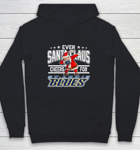 St.Louis Blues Even Santa Claus Cheers For Christmas NHL Youth Hoodie