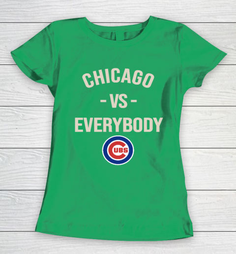 Chicago Cubs Vs Everybody Women's T-Shirt 5