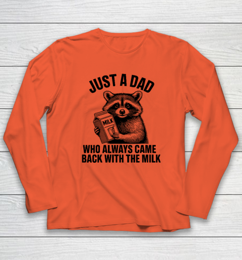 Funny Raccoon Just A Dad Who Always Came Back With The Milk Long Sleeve T-Shirt 3