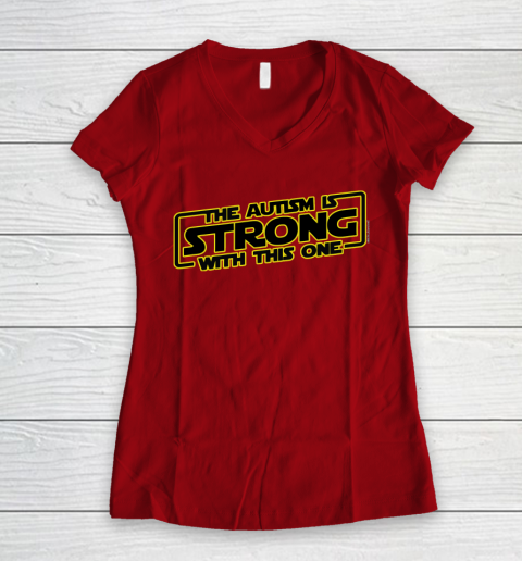 The Autism Is Strong With This One Autism Awareness Women's V-Neck T-Shirt 8