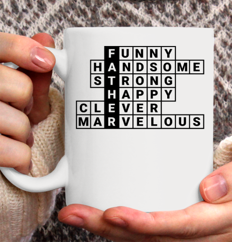 Funny Father Handsome Strong Happy Clever Marvelous Ceramic Mug 11oz