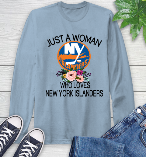 NHL Just A Woman Who Loves New York Islanders Hockey Sports Long Sleeve T-Shirt 6