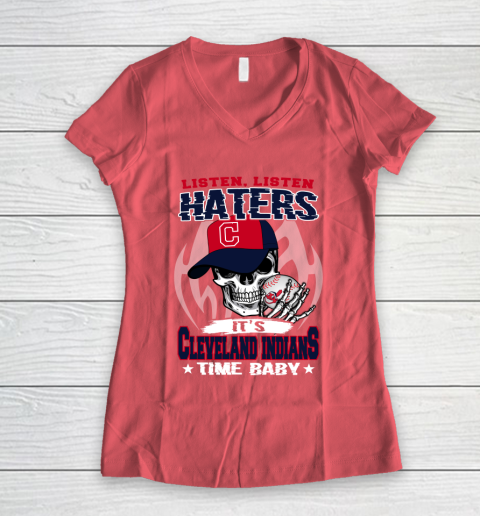 Listen Haters It is INDIANS Time Baby MLB Women's V-Neck T-Shirt 4