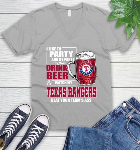 MLB I Like To Party And By Party I Mean Drink Beer And Watch My Texas Rangers Beat Your Team's Ass Baseball V-Neck T-Shirt 3