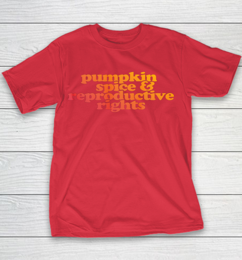 Pumpkin Spice and Reproductive Rights Youth T-Shirt 5