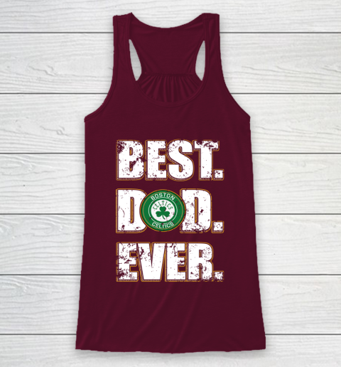 NBA Boston Celtics Basketball Best Dad Ever Family Shirt Racerback Tank 2