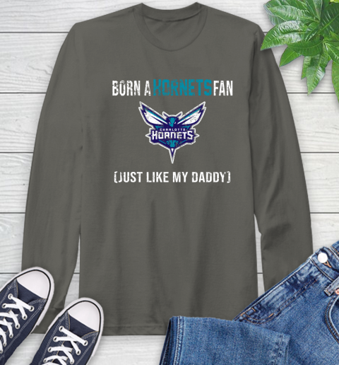NBA Charlotte Hornets Loyal Fan Just Like My Daddy Basketball Shirt Long Sleeve T-Shirt 10