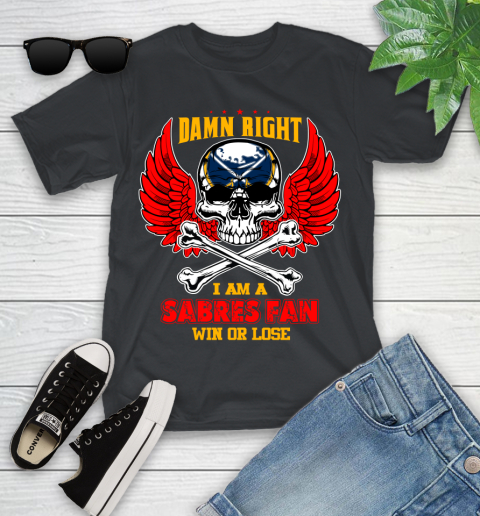 NHL Damn Right I Am A Buffalo Sabres Win Or Lose Skull Hockey Sports Youth T-Shirt