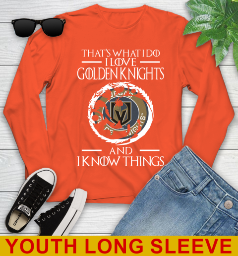 Vegas Golden Knights NHL Hockey That's What I Do I Love My Team And I Know Things Game Of Thrones 119