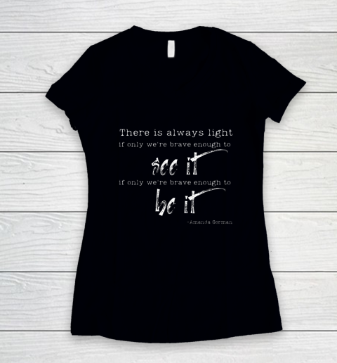 Amanda Gorman Shirt Poem There is Always Light Women's V-Neck T-Shirt
