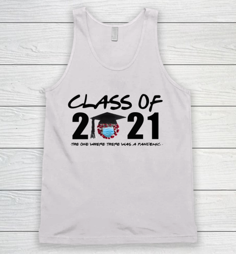 Class of 2021 The One Where There Was A Pandemic Tank Top