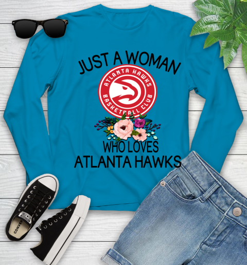 NBA Just A Woman Who Loves Atlanta Hawks Basketball Sports Youth Long Sleeve 5