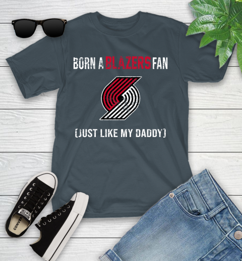 NBA Portland Trail Blazers Loyal Fan Just Like My Daddy Basketball Shirt Youth T-Shirt 9
