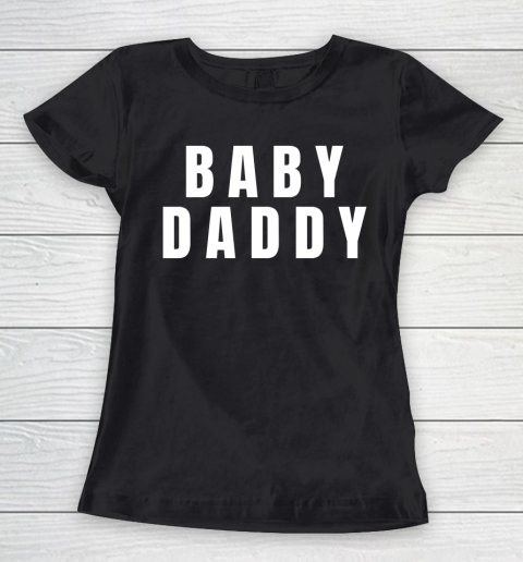 Father's Day Funny Gift Ideas Apparel  Baby Daddy Dad Father T Shirt Women's T-Shirt