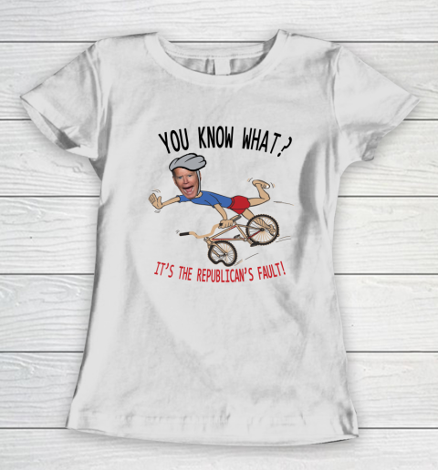 Running The Country Is Like Riding A Bike  It's The Republican's Fault Women's T-Shirt