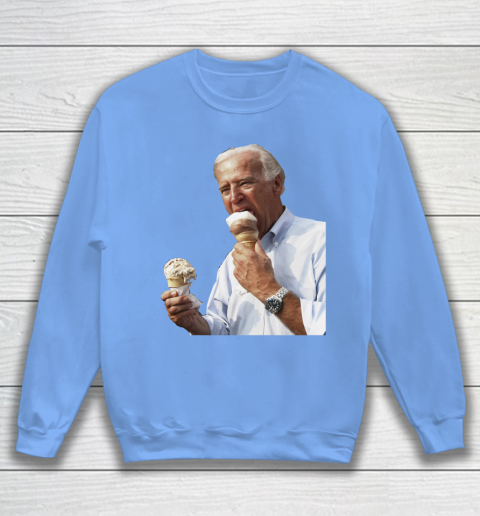 Joe Biden Eating Ice Cream Sweatshirt 8