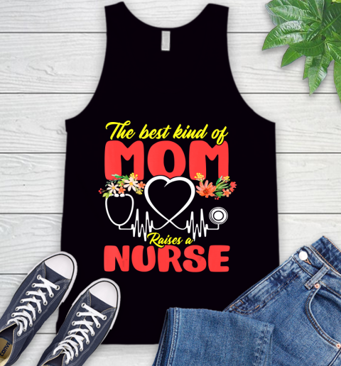 Nurse Shirt The Best Kind Of Mom Raises A Nurse Mothers Day Gift T Shirt Tank Top