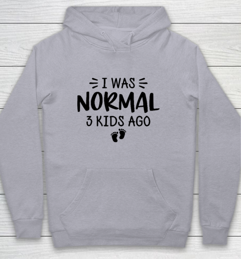 I Was Normal 3 Kids Ago Mom Birthday Gift Mother's Day Gift Youth Hoodie 4