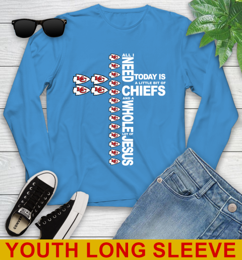 NFL All I Need Today Is A Little Bit Of Kansas City Chiefs Cross Shirt Youth Long Sleeve 8