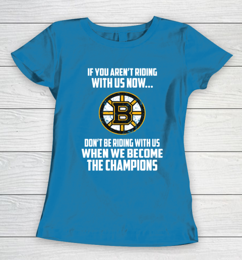 NHL Boston Bruins Hockey We Become The Champions Women's T-Shirt 6