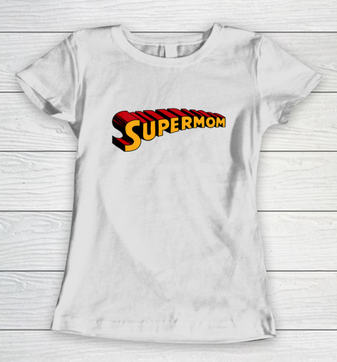 Super mom Superhero Mom for Super Mom Women's T-Shirt 2