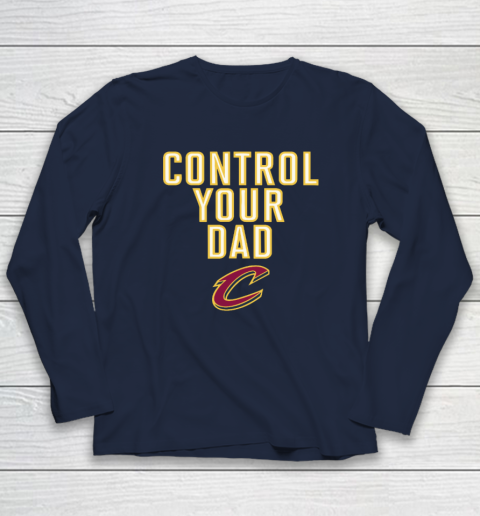 Cleveland Cavaliers Control Your Dad Long Sleeve T-Shirt 2