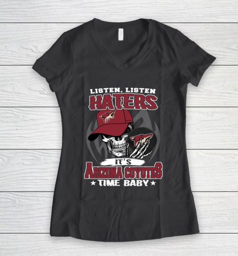 Listen Haters It is COYOTES Time Baby NHL Women's V-Neck T-Shirt 6