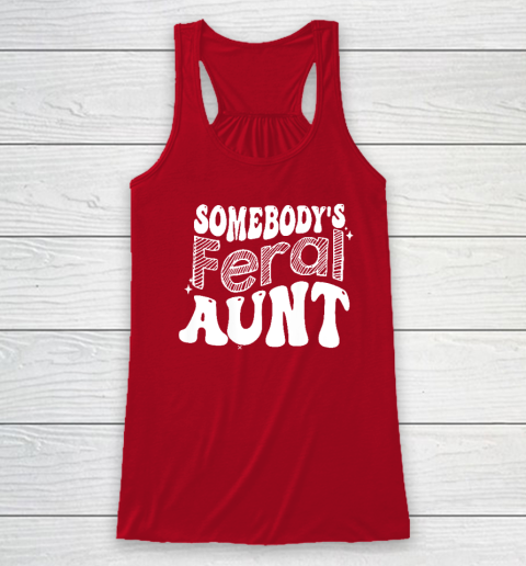 Somebody's Feral Aunt Racerback Tank - Image 4
