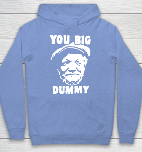 Fred Sanford T Shirt You Big Dummy Shirt Sanford and son Hoodie 8