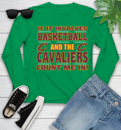 NBA If It Involves Basketball And Cleveland Cavaliers Count Me In Sports Youth Long Sleeve 6