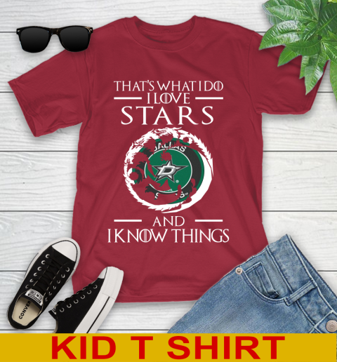 Dallas Stars NHL Hockey That's What I Do I Love My Team And I Know Things Game Of Thrones 108