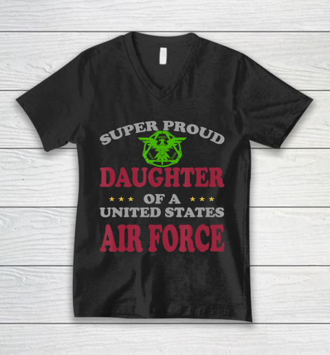 Father gift shirt Veteran Super Proud Daughter of a United States Air Force T Shirt V-Neck T-Shirt