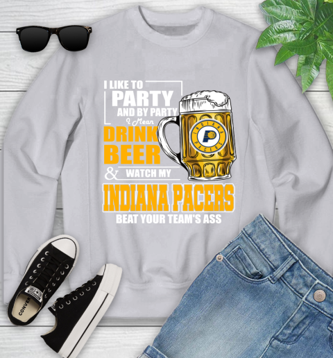 NBA Drink Beer and Watch My Indiana Pacers Beat Your Team's Ass Basketball Youth Sweatshirt 3