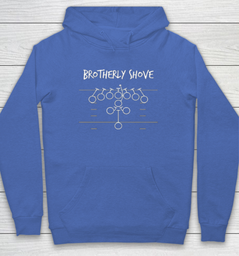 Brotherly Shove Hoodie 5