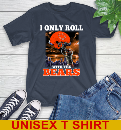 Chicago Bears NFL Football I Only Roll With My Team Sports T-Shirt 3