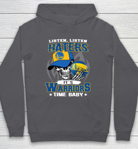 Listen Haters It is WARRIORS Time Baby NBA Hoodie 4