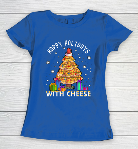 Happy Holidays With Cheese Shirt Pizza Christmas Tree Women's T-Shirt 18