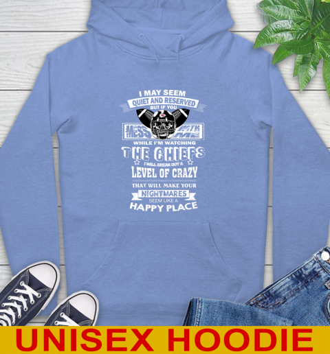 Kansas City Chiefs NFL Football If You Mess With Me While I'm Watching My Team Hoodie 11