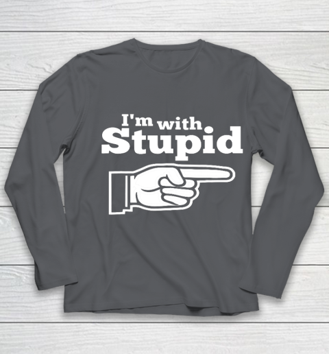 I m With Stupid Shirt Funny Youth Long Sleeve 6