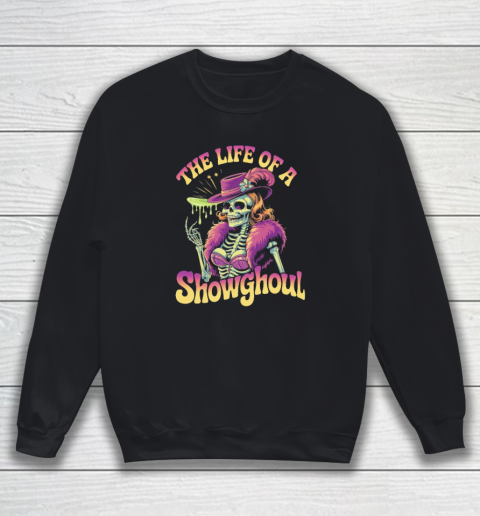 The Life Of A Showghoul Retro Skeleton Showgirl Halloween Sweatshirt